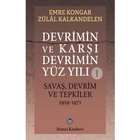 Devrimin ve Karşı Devrimin Yüz Yılı 1 - Emre Kongar