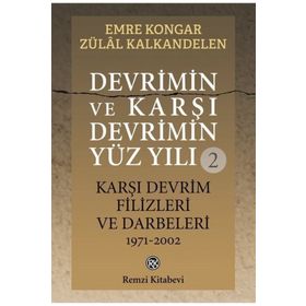 Devrimin ve Karşı Devrimin Yüz Yılı 2 - Emre Kongar Zülal