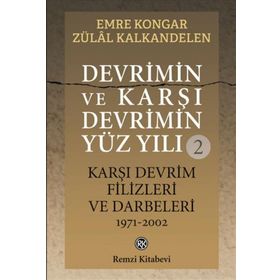 Devrimin ve Karşı Devrimin Yüz Yılı 2 - Emre Kongar Zülal