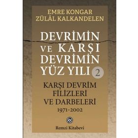 Devrimin ve Karşı Devrimin Yüz Yılı 2 - Emre Kongar Zülal