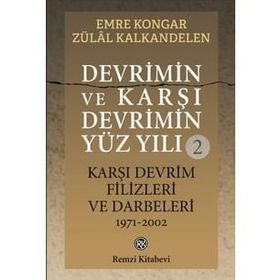 Devrimin ve Karşı Devrimin Yüz Yılı 2 - Emre Kongar Zülal
