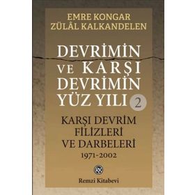 Devrimin ve Karşı Devrimin Yüz Yılı 2 - Emre Kongar Zülal