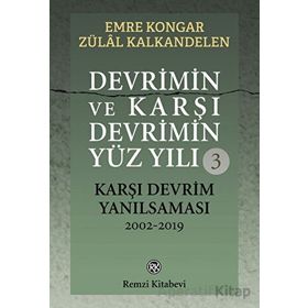 Devrimin ve Karşı Devrimin Yüz Yılı -2 Karşı Devrim Filizleri ve Darbeleri 1971-2002 - Emre Kongar Zülal Kalkandelen