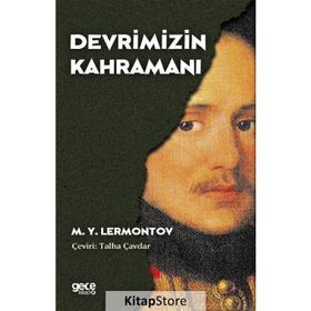 Devrimizin Kahramanı - Mihail Yuryeviç Lermontov