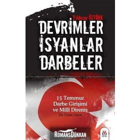 Devrimler - İsyanlar - Darbeler - Yıldıray Öztürk