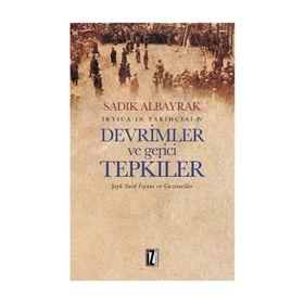 Devrimler ve Gerici Tepkiler - Sadık Albayrak