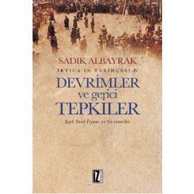 Devrimler ve Gerici Tepkiler - Sadık Albayrak