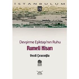 DEVŞIRME EŞIKTAŞININ RUHU RUMELI HISARI - GENEL