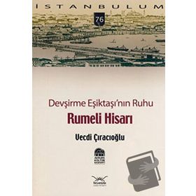 DEVŞIRME EŞIKTAŞININ RUHU RUMELI HISARI - GENEL
