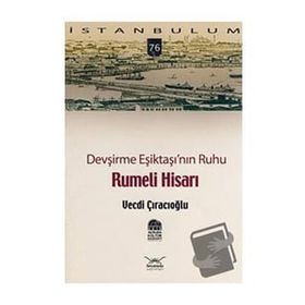DEVŞIRME EŞIKTAŞININ RUHU RUMELI HISARI - GENEL
