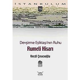 DEVŞIRME EŞIKTAŞININ RUHU RUMELI HISARI - GENEL