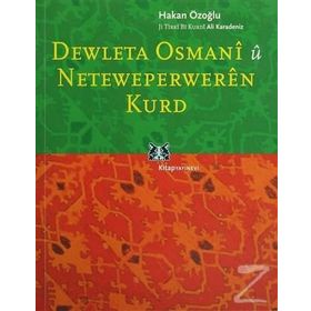 DEWLETA OSMANI Û NETEWEPERWEREN KURD - HAKAN ÖZOĞLU