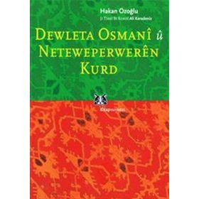 DEWLETA OSMANI Û NETEWEPERWEREN KURD - HAKAN ÖZOĞLU