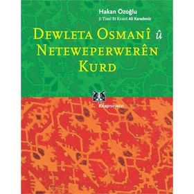 DEWLETA OSMANI Û NETEWEPERWEREN KURD - HAKAN ÖZOĞLU