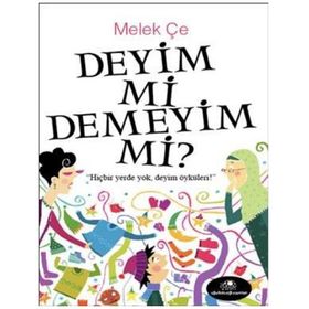 Deyim Mi Demeyim Mi? - Melek Çe