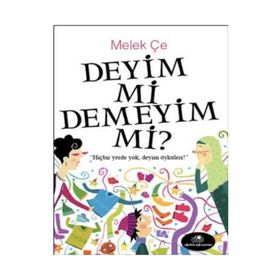 Deyim Mi Demeyim Mi? - Melek Çe