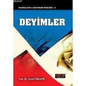 DEYIMLER - İSMAİL PARLATIR