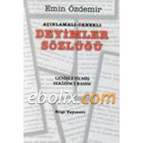 Deyimler Sözlüğü / Emin Özdemir / Bilgi Yayınevi