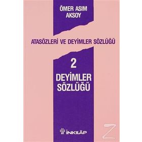 Deyimler Sözlüğü Ömer Asım Aksoy