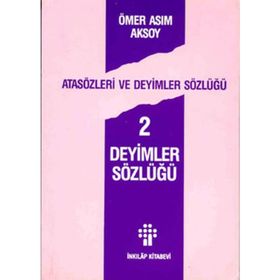 Deyimler Sözlüğü Ömer Asım Aksoy