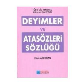 Deyimler ve Atasözleri Sözlüğü - Kolektif