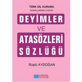 Deyimler ve Atasözleri Sözlüğü - Kolektif
