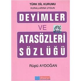 DEYIMLER VE ATASÖZLERI SÖZLÜĞÜ - RÜŞTÜ AYDOĞAN