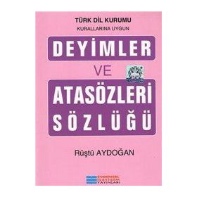 DEYIMLER VE ATASÖZLERI SÖZLÜĞÜ - RÜŞTÜ AYDOĞAN