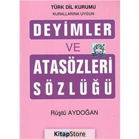 DEYIMLER VE ATASÖZLERI SÖZLÜĞÜ - RÜŞTÜ AYDOĞAN