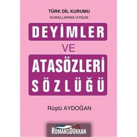 DEYIMLER VE ATASÖZLERI SÖZLÜĞÜ - RÜŞTÜ AYDOĞAN