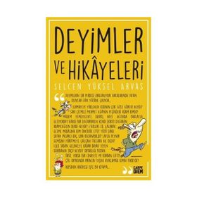 Deyimler ve Hikayeleri - selcan yuksel arvas