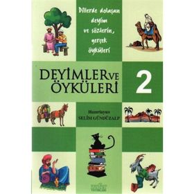 DEYIMLER VE ÖYKÜLERİ - 2 - SELIM GÜNDÜZALP