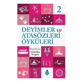DEYIMLER VE ÖYKÜLERİ - 2 - SELIM GÜNDÜZALP