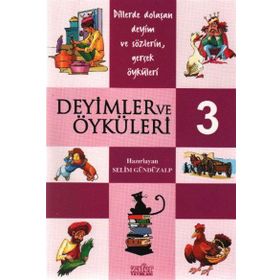 DEYIMLER VE ÖYKÜLERİ - 3 - SELIM GÜNDÜZALP