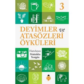 DEYIMLER VE ÖYKÜLERİ - 3 - SELIM GÜNDÜZALP