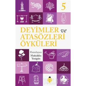 DEYIMLER VE ÖYKÜLERİ - 5 - SELIM GÜNDÜZALP