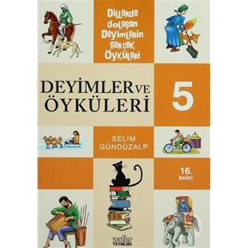 DEYIMLER VE ÖYKÜLERİ - 5 - SELIM GÜNDÜZALP