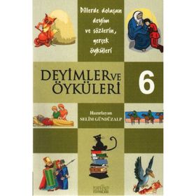 DEYIMLER VE ÖYKÜLERİ - 6 - SELIM GÜNDÜZALP