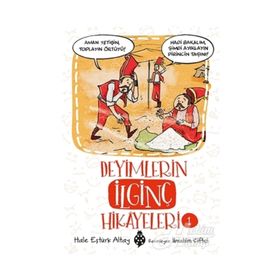 Deyimlerin İlginç Hikayeleri 1 - Hale Eştürk Altay