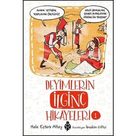 Deyimlerin İlginç Hikayeleri 1 - Hale Eştürk Altay