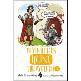 Deyimlerin İlginç Hikayeleri 3 - Hale Eştürk Altay
