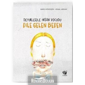 Deyimlerle İnsan Vücudu - Dile Gelen Beden - Barış Gönülşen