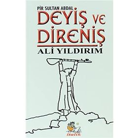 DEYIŞ VE DIRENIŞ (PIR SULTAN ABDAL) - ALI YILDIRIM