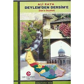 DEYLEM'DEN DERSIM'E (İRAN'A SEYAHAT) - ALI KAYA