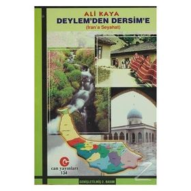 DEYLEM'DEN DERSIM'E (İRAN'A SEYAHAT) - ALI KAYA