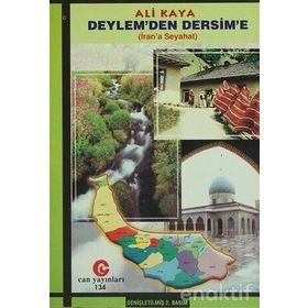 DEYLEM'DEN DERSIM'E (İRAN'A SEYAHAT) - ALI KAYA
