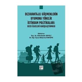 Dezavantajlı Göçmenlerin Uyumuna Yönelik İstihdam Politikaları - Abdulkadir Develi Nihal Altuntepe