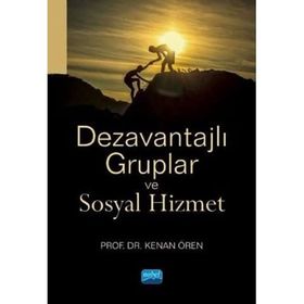 Dezavantajlı Gruplar ve Sosyal Hizmet - Kenan Ören