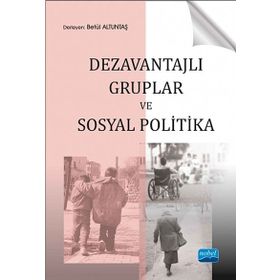 Dezavantajlı Gruplar ve Sosyal Politika - Betül Altıntaş
