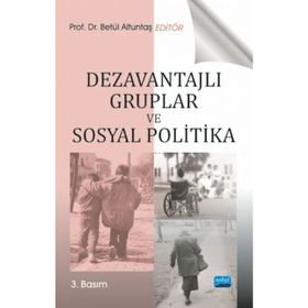 Dezavantajlı Gruplar ve Sosyal Politika - Betül Altıntaş